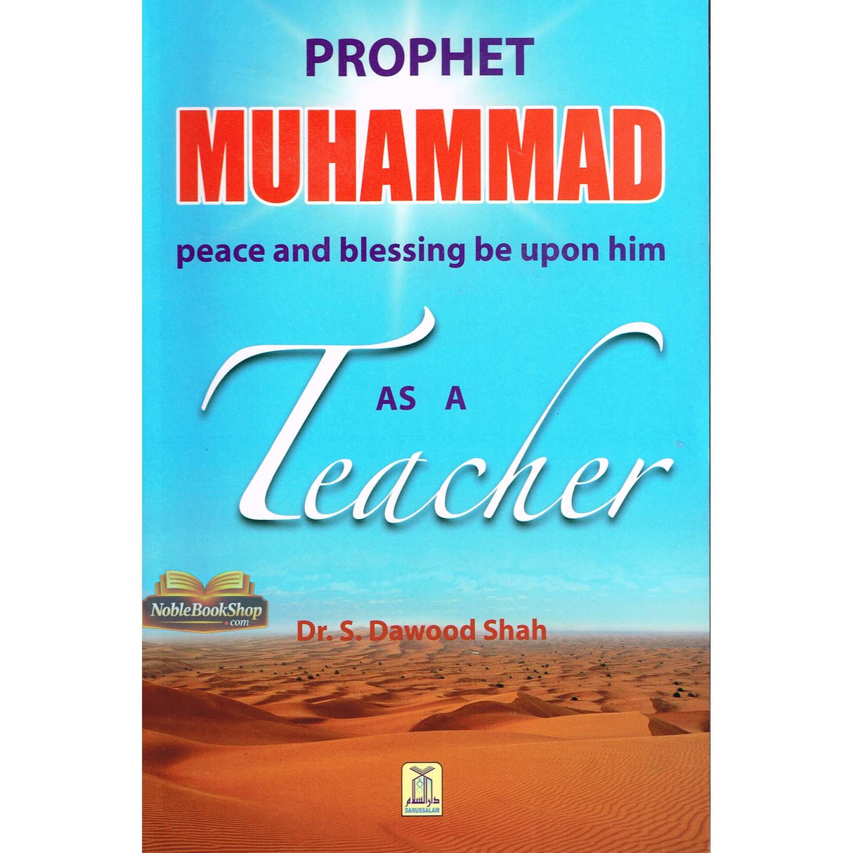 Prophet Muhammad صلی الله علیه وآله وسلم As A Teacher