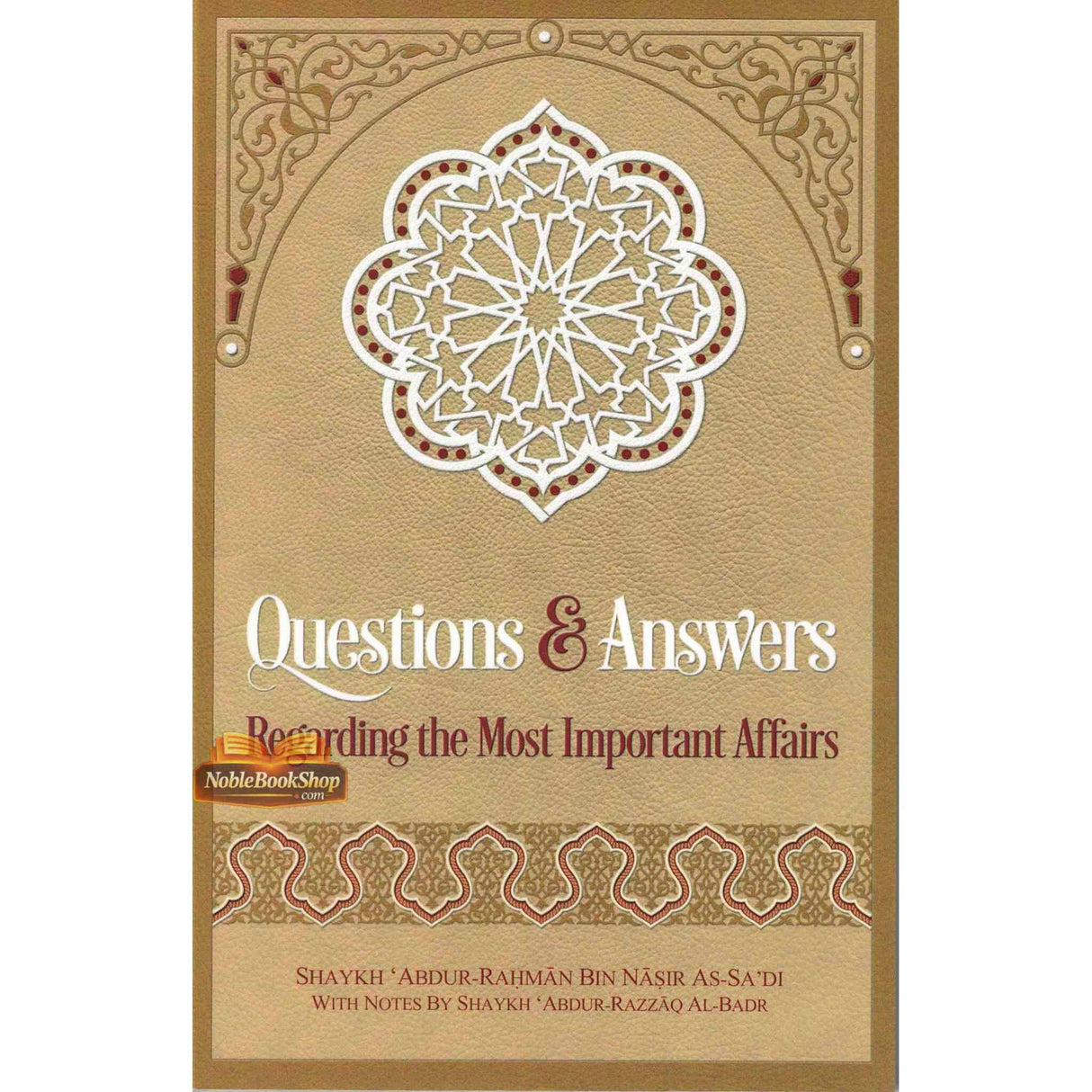 Questions & Answers Regarding The Most Important Affairs