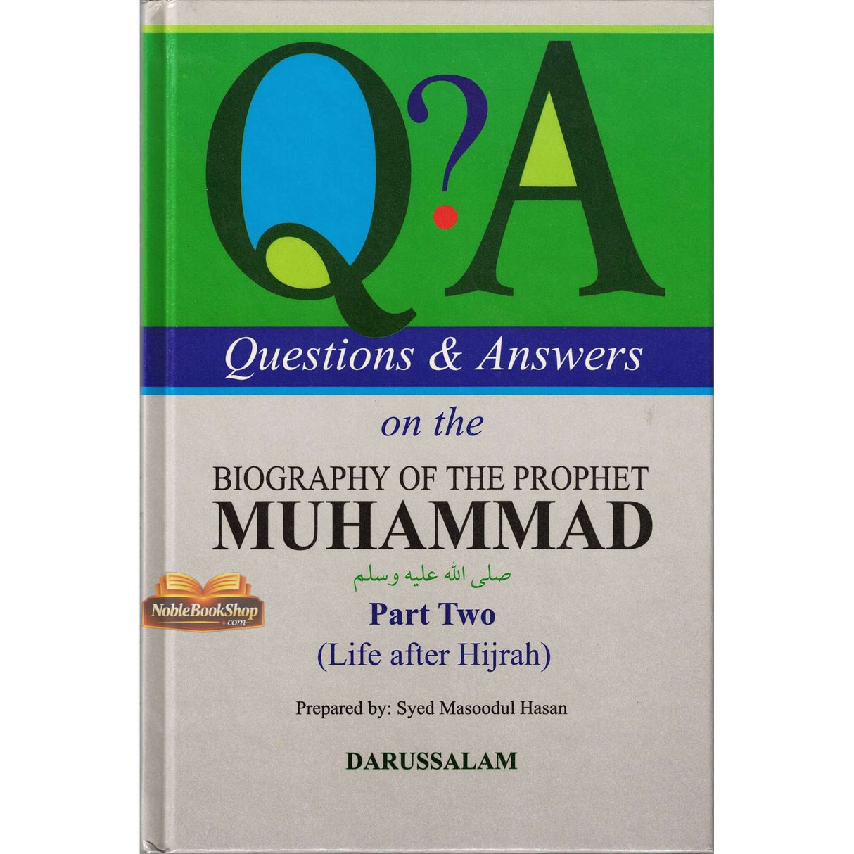Q & A On The Biography Of The Prophet Muhammad PBUH Part 1 & 2 From Birth To Hijrah