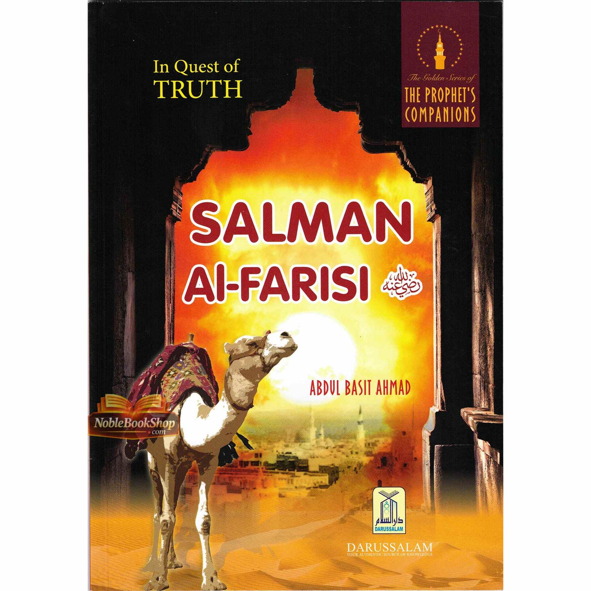 Salman Al Farisi : The Prophet's صلی الله علیه آله وسلم Companions