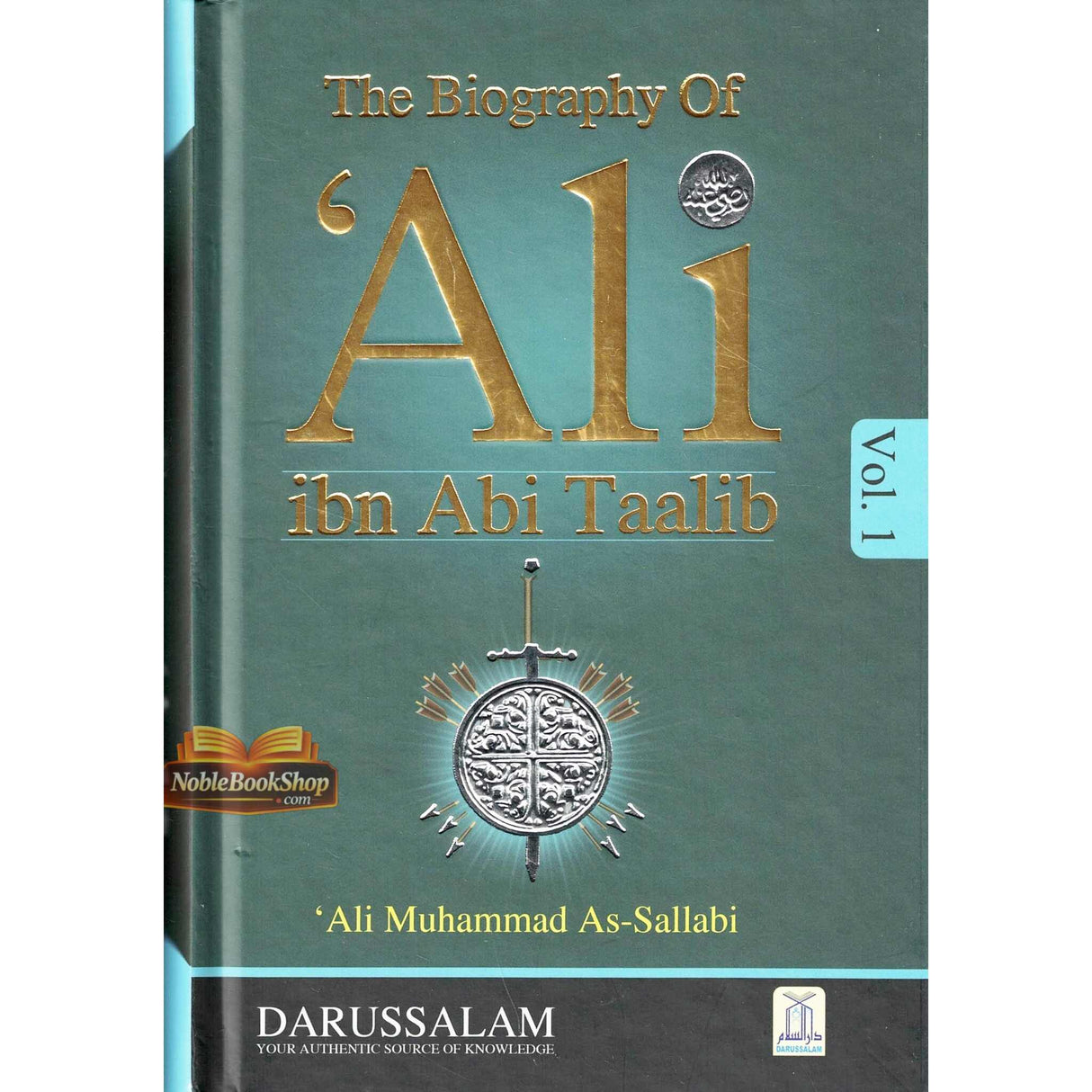 The Biography of Ali Ibn Abi Talib رضی الله عنهُ : DIP 2 Volume Set