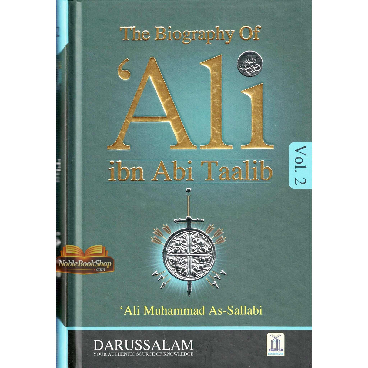 The Biography of Ali Ibn Abi Talib رضی الله عنهُ : DIP 2 Volume Set
