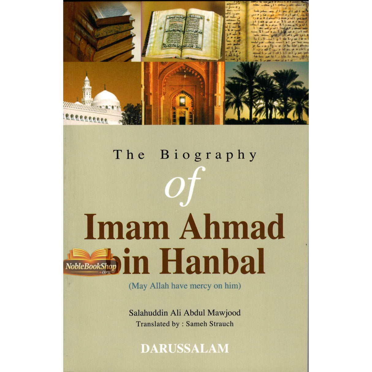 The Biography Of Imam Ahmad bin Hanbal