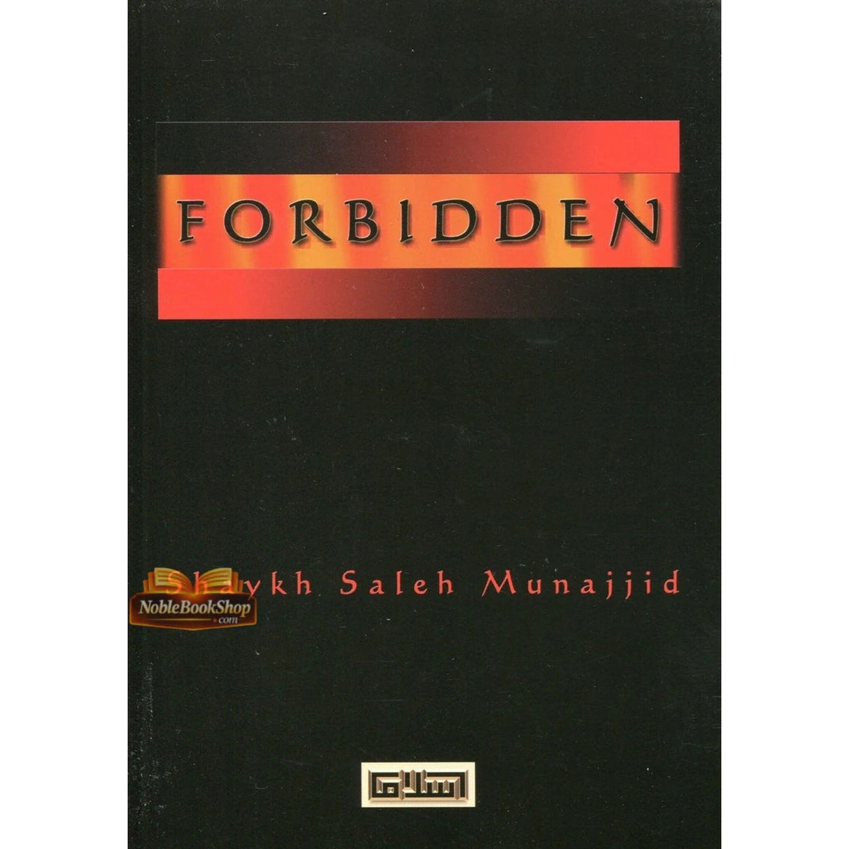 The Forbidden : Issues of Great Importance That We Underestimate