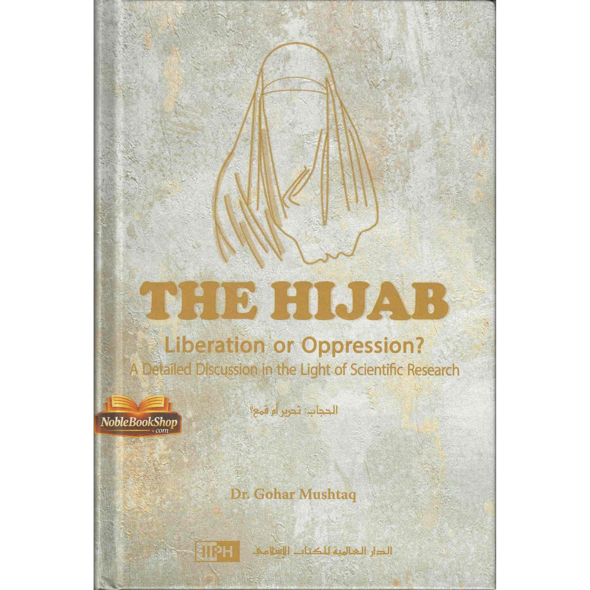 The Hijab : Liberation Or Oppression ?
ISBN: 9786035013826