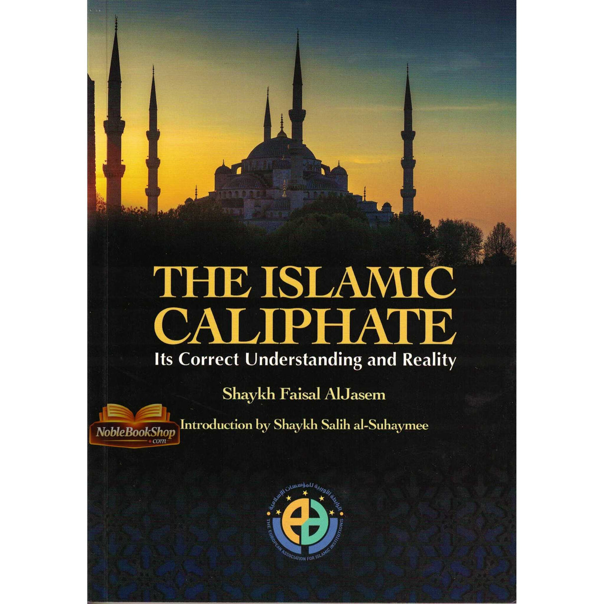 The Islamic Caliphate (Its Correct Understanding And Reality)