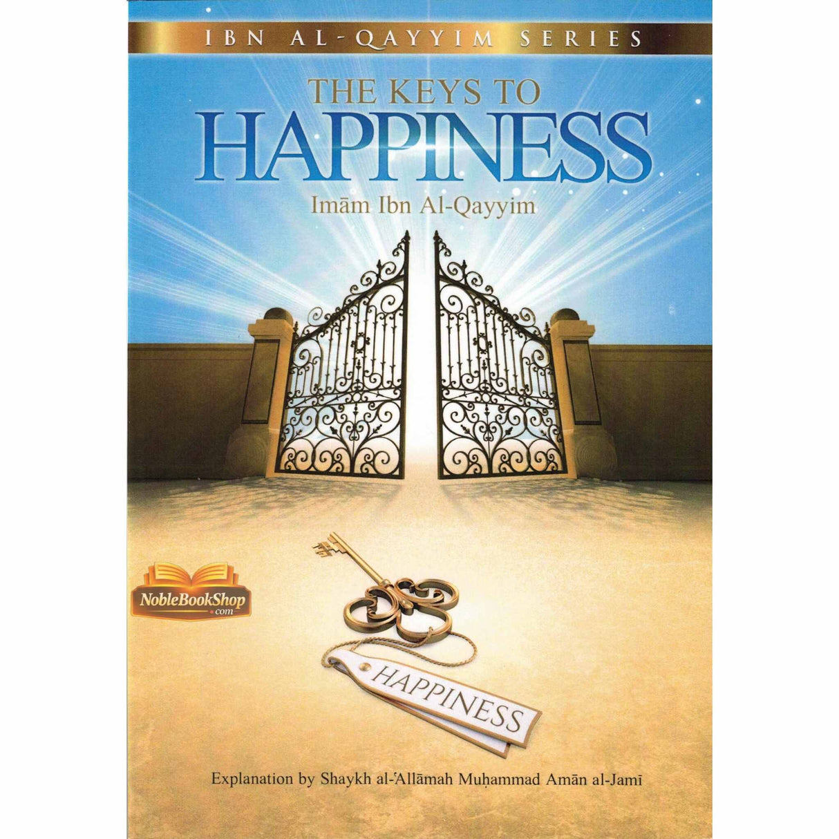 The keys to happiness (ibn Al-Qayyim series) explained by Muhammad Al-Jamee