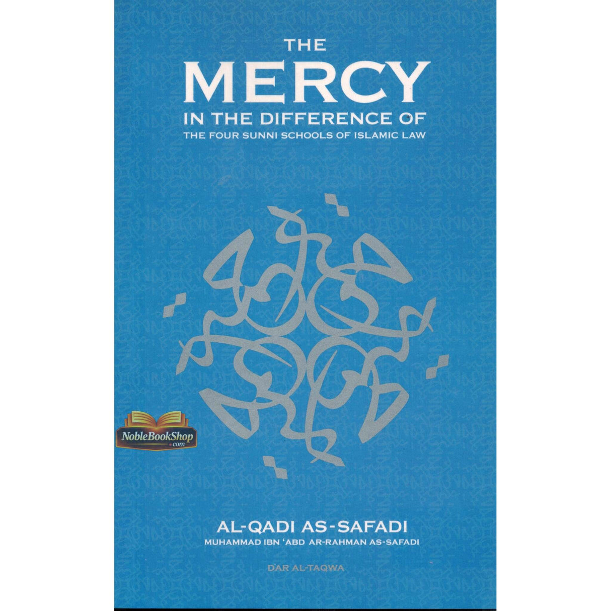 The Mercy In The Difference of The Four Sunni Schools of Islamic Law