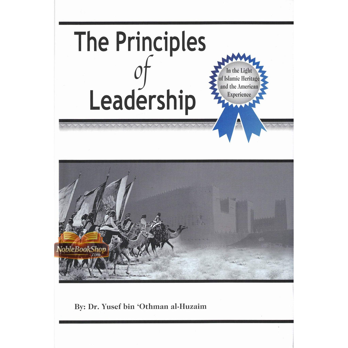 The Principles Of Leadership in the light of Islamic Heritage