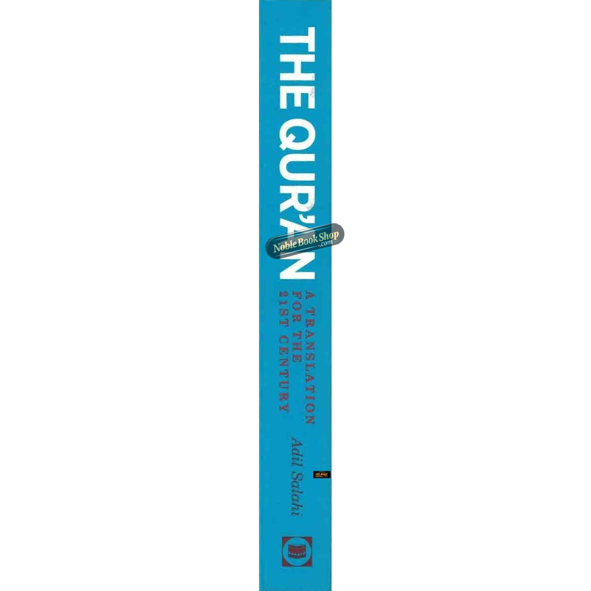 The Quran , A Translation for the 21st Century