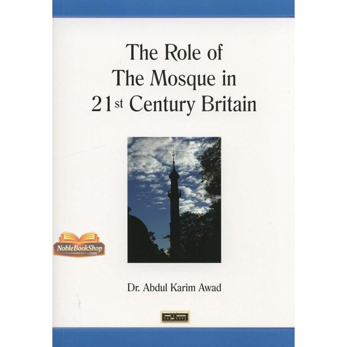 The Role of the Mosque in 21st Century Britain