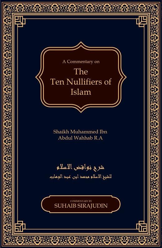 Nawaqid Al Islam : The Ten Nullifiers Of Islam, 9781916186248
