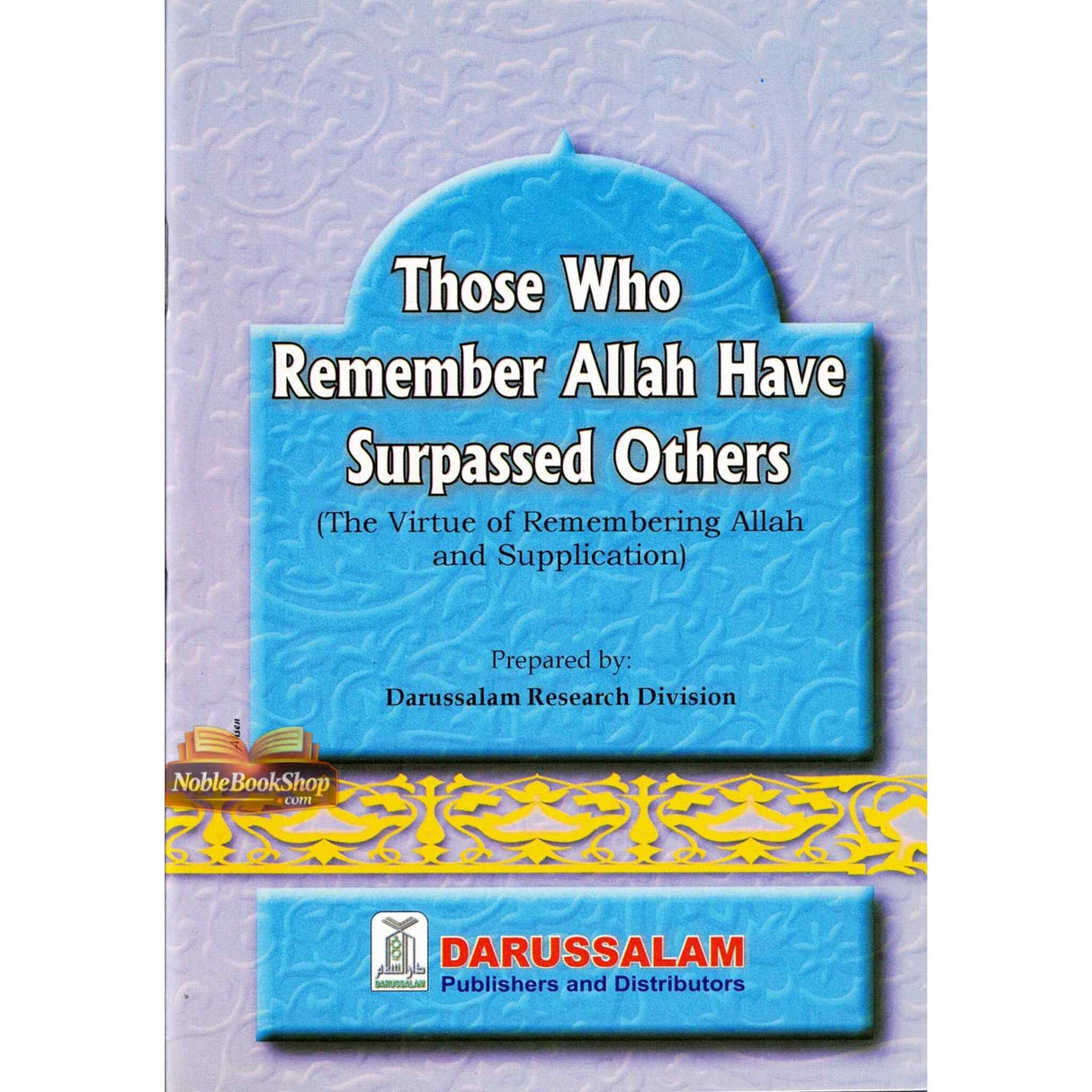 Those Who Remember Allah Have Surpassed Others