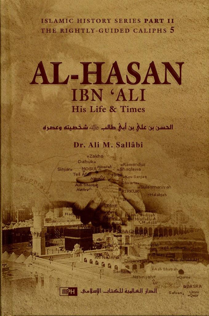 Al - Hasan Ibn Ali His Life & Times