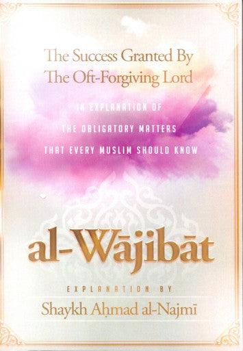 Al-Wajibat (The Success Granted by the Oft-Forgiving Lord)