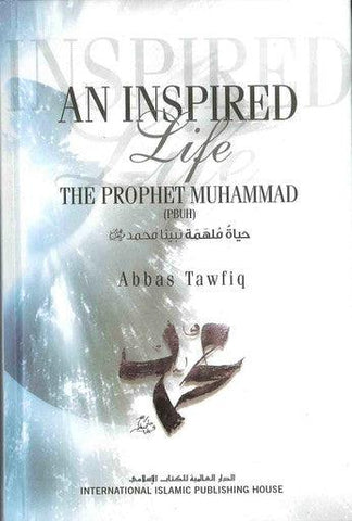 An Inspired Life_The Prophet Muhammad صلی الله علیه وآله وسلم - NobleBookshop An Inspired Life_The Prophet Muhammad صلی الله علیه وآله وسلم - NobleBookshop