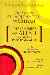The Text of Al-Aqidahtul Wasitiyah ( Oneness of Allah and Divine Preordainment)