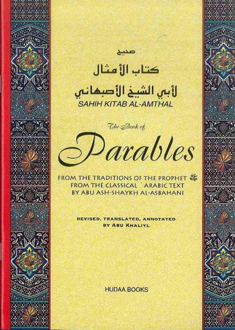 The Book of Parables from the Traditions of the Prophet The Book of Parables from the Traditions of the Prophet