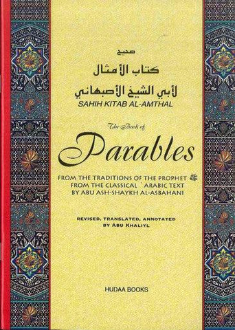 The Book of Parables from the Traditions of the Prophet The Book of Parables from the Traditions of the Prophet