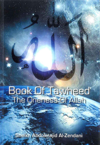 Book Of Tawheed ( The Oneness Of Allah ) Alfirdos Book Of Tawheed ( The Oneness Of Allah ) Alfirdos