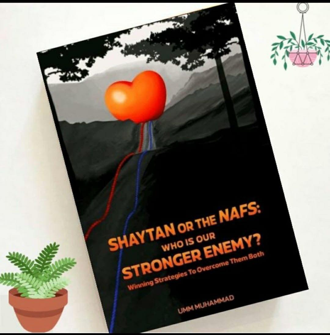 Shaytaan or Naf's who is our stronger enemy?