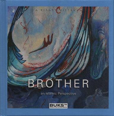 Brother (An Islamic Perspective) Brother (An Islamic Perspective)