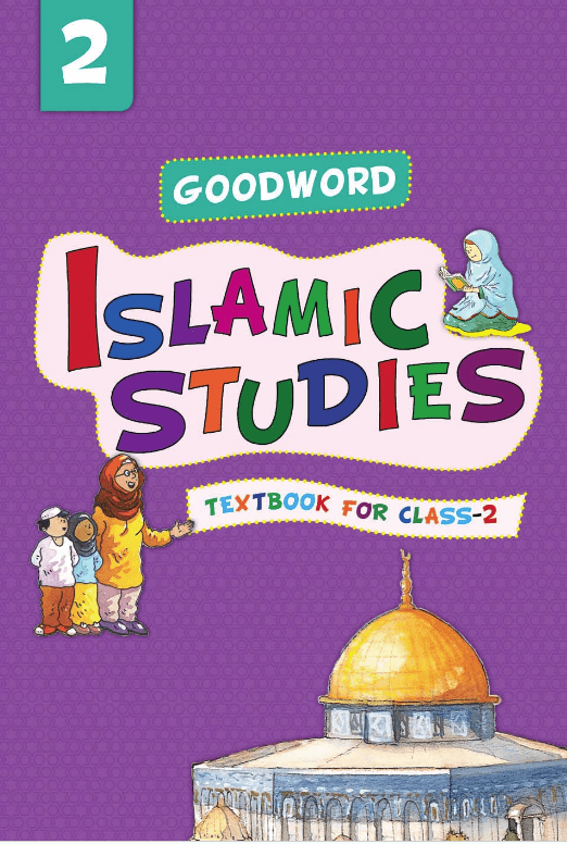 Goodword Islamic Studies: Textbook for Class-2