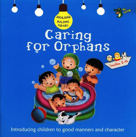 Caring For Orphans (Akhlaaq Building Series) Caring For Orphans (Akhlaaq Building Series)