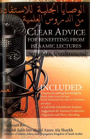 Clear Advice for Benefiting From Islamic Lectures Clear Advice for Benefiting From Islamic Lectures