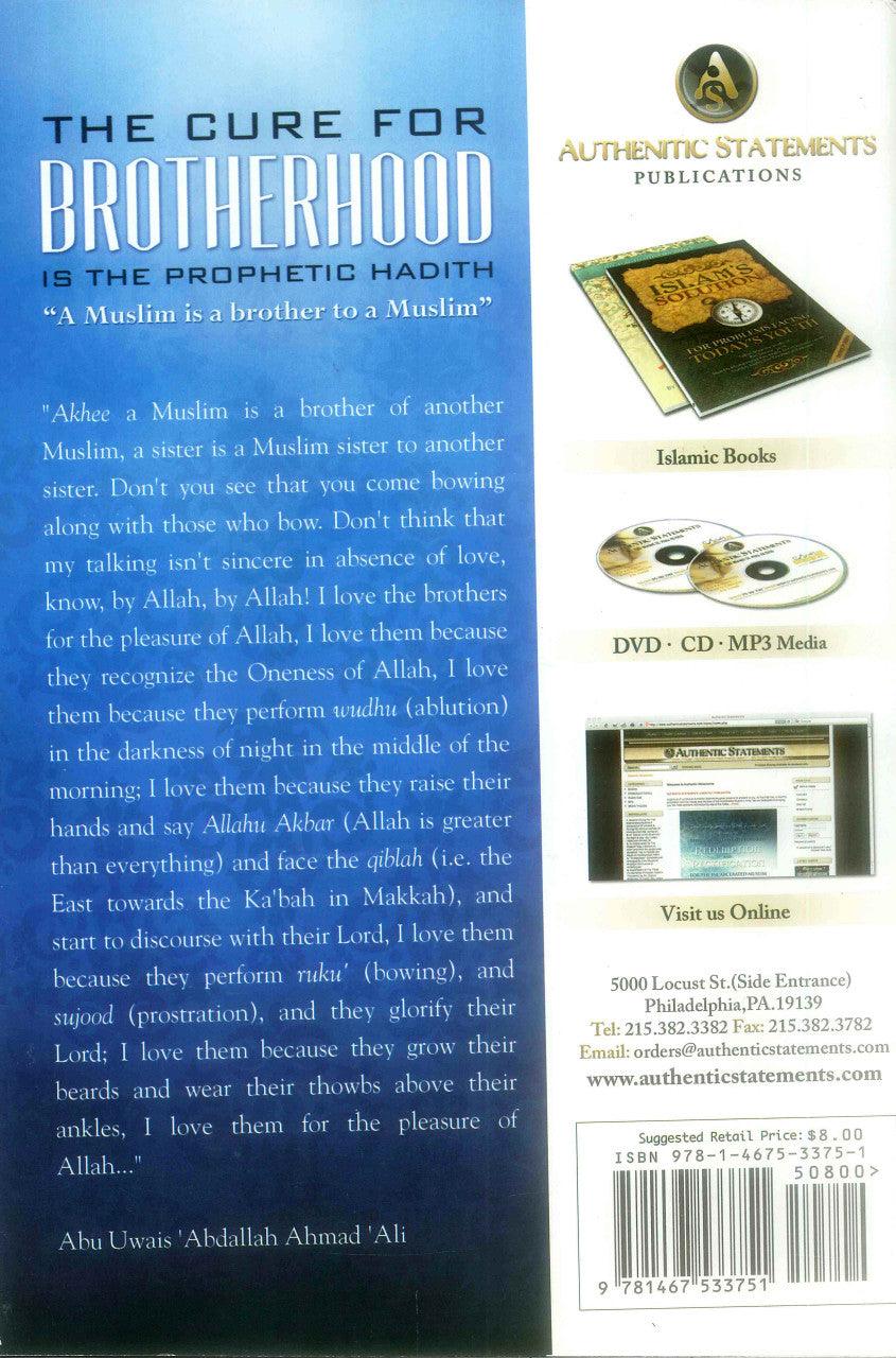 The Cure For Brotherhood is the Prophetic Hadith