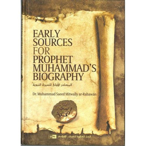 Early sources for Prophet Muhammad's Biography Early sources for Prophet Muhammad's Biography