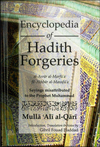 Encyclopedia of Hadith Forgeries Encyclopedia of Hadith Forgeries