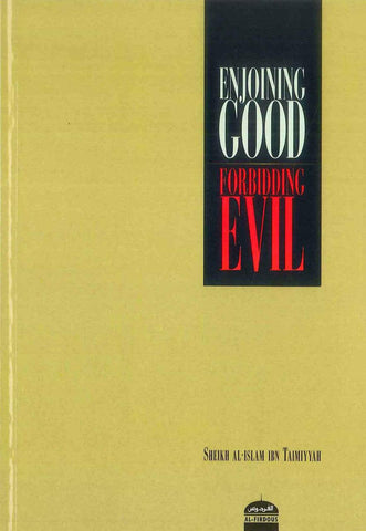 Enjoying Good Forbidding Evil Enjoying Good Forbidding Evil