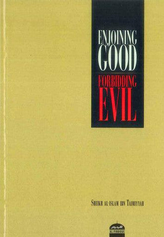 Enjoying Good Forbidding Evil Enjoying Good Forbidding Evil