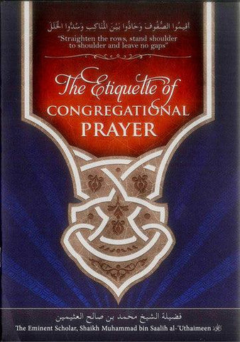 The Etiquette of Congregational Prayer The Etiquette of Congregational Prayer