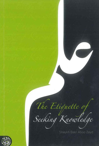 The Etiquette of Seeking Knowledge - NobleBookshop The Etiquette of Seeking Knowledge - NobleBookshop