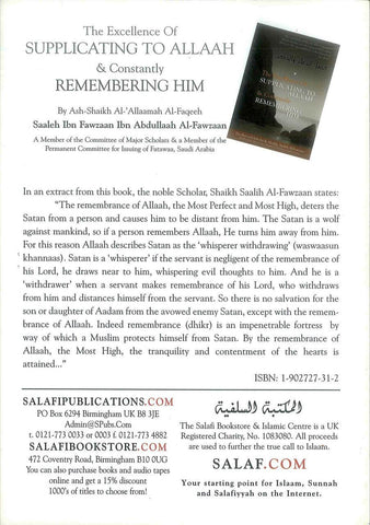 The Excellence of Supplicating to Allaah & Constantly Remembering Him The Excellence of Supplicating to Allaah & Constantly Remembering Him