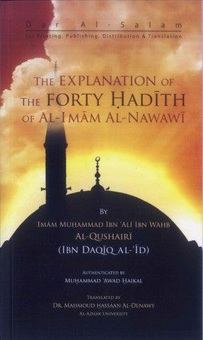 The Explanation of FORTY HADITH by Imam An-Nawawi The Explanation of FORTY HADITH by Imam An-Nawawi
