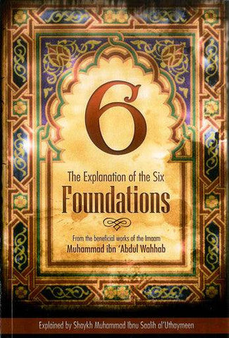 The Explanation of the Six Foundations The Explanation of the Six Foundations