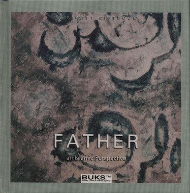Father (An Islamic Perspective) Father (An Islamic Perspective)