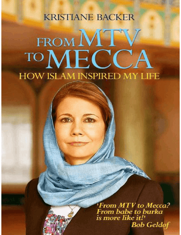 From MTV to Mecca( How Islam Inspired My Life) From MTV to Mecca( How Islam Inspired My Life)