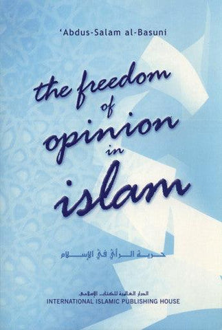 The Freedom of Opinion In Islam The Freedom of Opinion In Islam