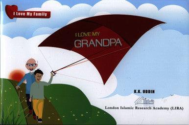 I Love My Grandpa (I Love My Family) I Love My Grandpa (I Love My Family)