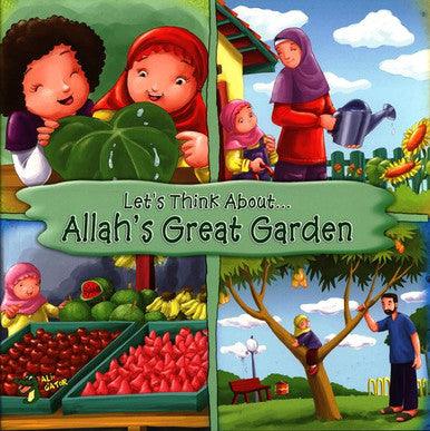 Allah's Great Garden (Let's Think About) Allah's Great Garden (Let's Think About)