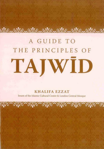 A Guide To The Principles Of Tajwid A Guide To The Principles Of Tajwid