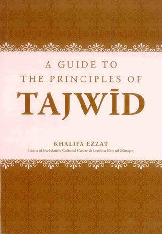 A Guide To The Principles Of Tajwid A Guide To The Principles Of Tajwid