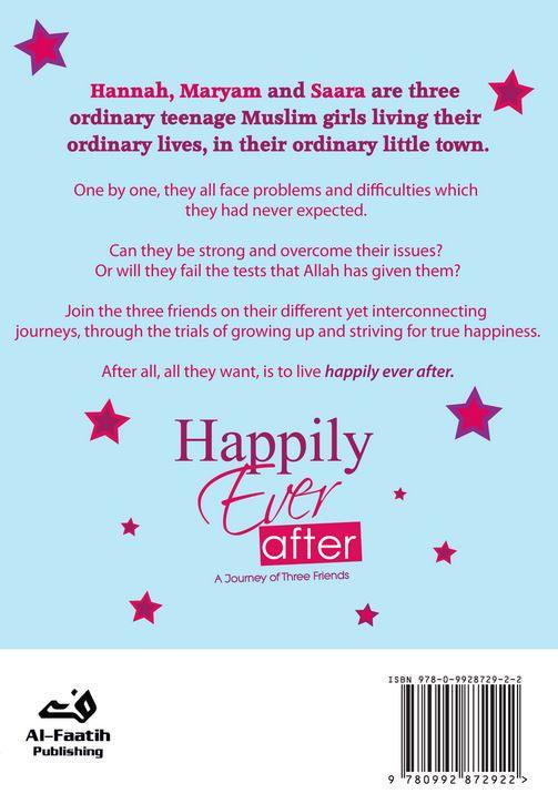 Happily Ever After : A Journey of Three Friends : Islamic Novel