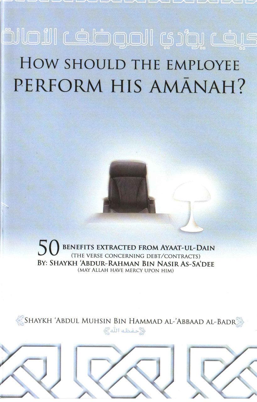 How Should the Employee Perform His Amaanah?