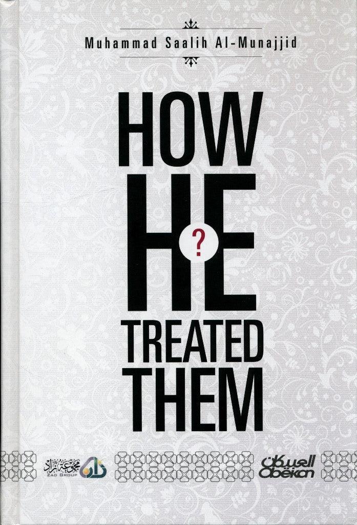 How He Treated Them?