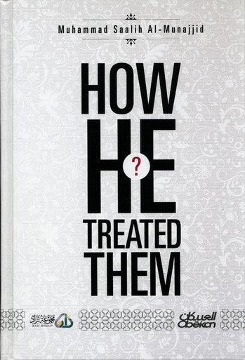 How He Treated Them?